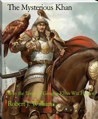 Produktbild: The Mysterious Khan: Why the Tomb of Genghis Khan Was Hidden?