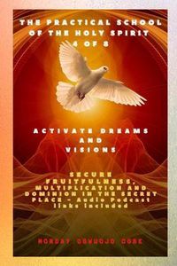 Produktbild: The Practical School of the Holy Spirit - Part 4 of 8 - Activate Dreams and Visions