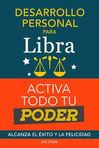 Produktbild: Desarrollo personal para Libra: Activa todo tu Poder. Alcanza el &eacute;xito y la felicidad