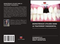 Produktbild: Biomat&eacute;riaux Utilis&eacute;s Dans Le Traitement Parodontal