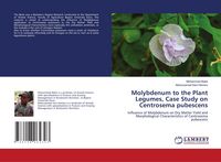 Produktbild: Molybdenum to the Plant Legumes, Case Study on Centrosema pubescens