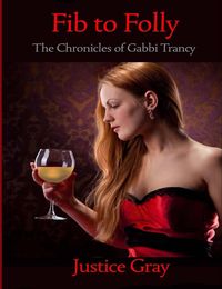 Produktbild: Fib to Folly: The Chronicles of Gabbi Trancy