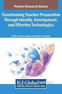 Produktbild: Transforming Teacher Preparation Through Identity, Development, and Effective Technologies
