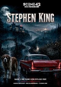 Produktbild: Stephen King, Band 1: Die Filme von 1976 bis 1989 (Scene 42-Das Filmarchiv)