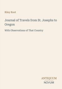 Produktbild: Journal of Travels from St. Josephs to Oregon