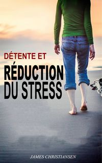 Produktbild: D&eacute;tente et R&eacute;duction du Stress