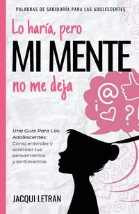 Produktbild: Lo har&iacute;a, pero MI MENTE no me deja