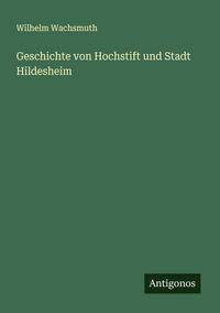 Produktbild: Geschichte von Hochstift und Stadt Hildesheim