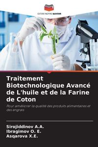 Produktbild: Traitement Biotechnologique Avanc&eacute; de L'huile et de la Farine de Coton