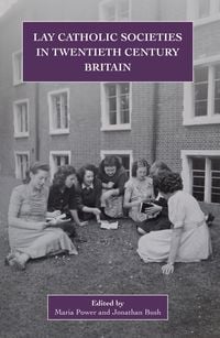 Produktbild: Lay Catholic Societies in Twentieth Century Britain