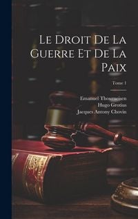 Produktbild: Le droit de la guerre et de la paix; Tome 1