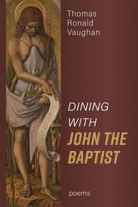Produktbild: Dining With John the Baptist: Poems