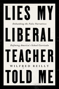 Produktbild: Lies My Liberal Teacher Told Me