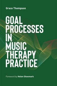 Produktbild: Goal Processes in Music Therapy Practice