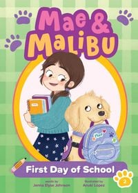 Produktbild: Mae & Malibu: First Day of School (Mae & Malibu #2) (a Chapter Book Series about a Girl and Her Service Dog)