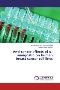 Produktbild: Anti-cancer effects of &iquest;-mangostin on human breast cancer cell lines