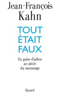Produktbild: Kahn-J F: Tout &eacute;tait faux