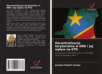Produktbild: Decentralizacja terytorialna w DRK i jej wp&iquest;yw na ETD