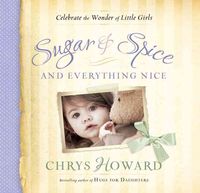 Produktbild: Sugar & Spice and Everything Nice: Celebrate the Wonder of Little Girls