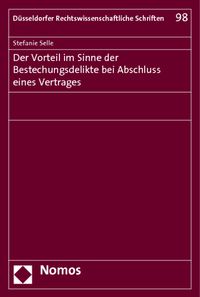 Bild vom Artikel Der Vorteil im Sinne der Bestechungsdelikte bei Abschluss eines Vertrages vom Autor Stefanie Selle