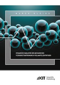 Produktbild: Dynamische Simulation der Mechanischen Fl&uuml;ssigkeitsabtrennung in Vollmantelzentrifugen