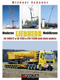 Produktbild: Schauer, M: Moderne Liebherr Mobilkrane IV