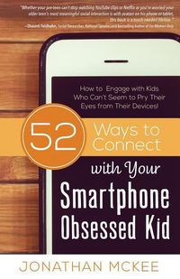 Produktbild: 52 Ways to Connect with Your Smartphone Obsessed Kid