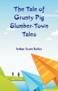 Produktbild: The Tale of Grunty Pig Slumber-Town Tales