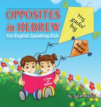 Produktbild: Opposites in Hebrew for English-Speaking Kids