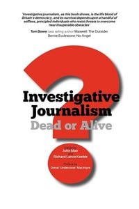 Produktbild: Investigative Journalism; Dead or Alive?