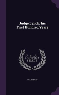 Produktbild: Judge Lynch, his First Hundred Years