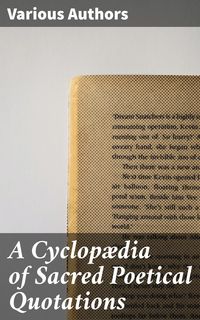 Produktbild: A Cyclop&aelig;dia of Sacred Poetical Quotations