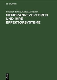 Produktbild: Membranrezeptoren und ihre Effektorsysteme