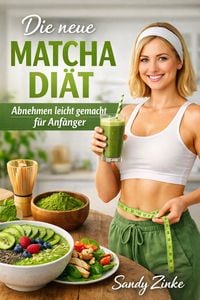 Produktbild: Die neue Matcha Di&auml;t