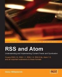 Produktbild: RSS and Atom: Understanding and Implementing Content Feeds and Syndication