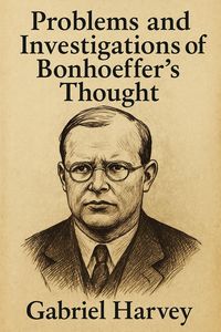 Produktbild: Problems and Investigations of Bonhoeffer's Thought