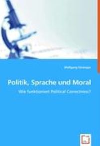 Bild vom Artikel Fürweger, W: Politik, Sprache und Moral vom Autor Wolfgang Fürweger