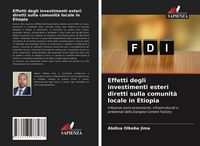 Produktbild: Effetti degli investimenti esteri diretti sulla comunit&agrave; locale in Etiopia