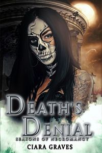 Produktbild: Death's Denial (Seasons of Necromancy, #4)
