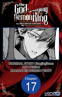 Produktbild: The God-Slaying Demon King: Reincarnated as a Mere Mortal to Become the Strongest in History! #017