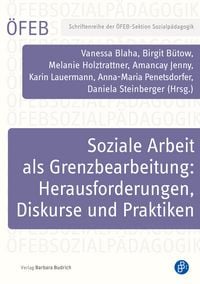 Produktbild: Soziale Arbeit als Grenzbearbeitung: Herausforderungen, Diskurse und Praktiken