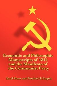 Produktbild: Economic and Philosophic Manuscripts of 1844 and the Manifesto of the Communist Party