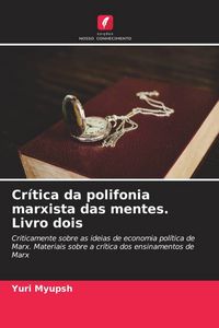 Produktbild: Cr&iacute;tica da polifonia marxista das mentes. Livro dois