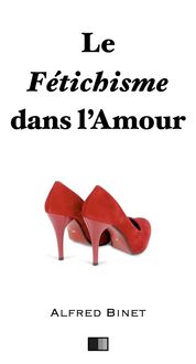 Produktbild: Le fetichisme dans l'amour