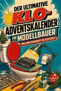 Produktbild: Der ultimative Klo-Adventskalender f&uuml;r Modellbauer