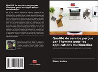 Produktbild: Qualit&eacute; de service per&ccedil;ue par l'homme pour les applications multim&eacute;dias