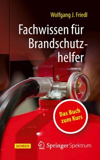 Bild vom Artikel Fachwissen für Brandschutzhelfer vom Autor Wolfgang J. Friedl