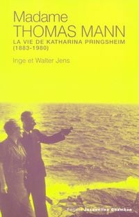 Produktbild: Madame Thomas Mann. La vie de Katharina Pringsheim (1883-1980)