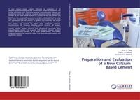 Produktbild: Preparation and Evaluation of a New Calcium Based Cement