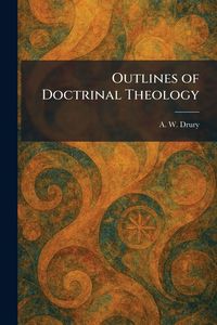 Produktbild: Outlines of Doctrinal Theology